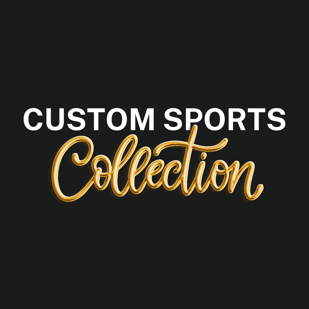 CUSTOM SPORTS COLLECTION