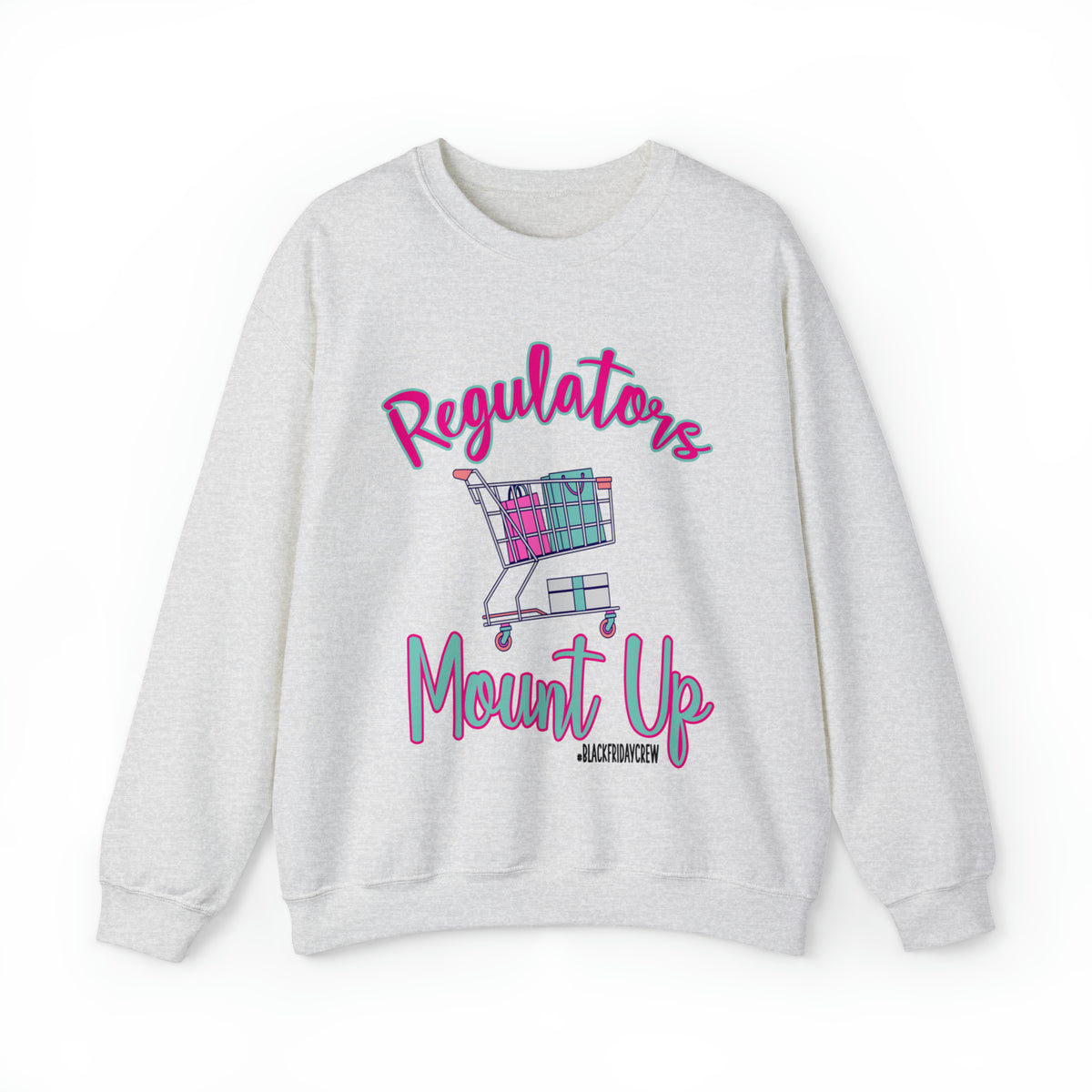 Hazel Blues® |  Regulators Mount Up #BlackFridayCrew Graphic Crewneck Sweatshirt