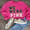 Hazel Blues® |  We Wear Pink Chenille Patch Sweatshirt