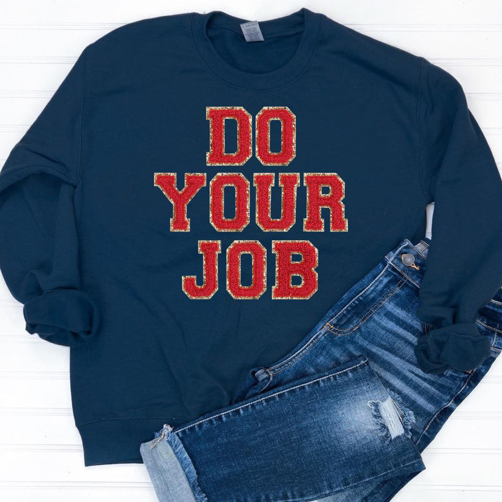 Hazel Blues® | Game Day Patch Sweatshirt: DO YOUR JOB