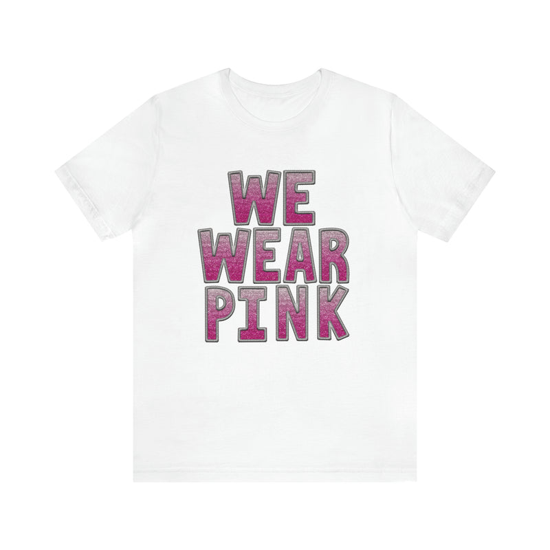 3Blues Designs |   Hazel Blues® |  We Wear Pink Faux Glitter Chenille Letter Tee