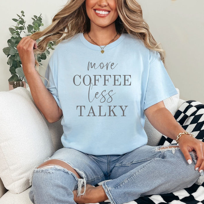 Hazel Blues® |  More Coffee Less Talky Graphic Tee