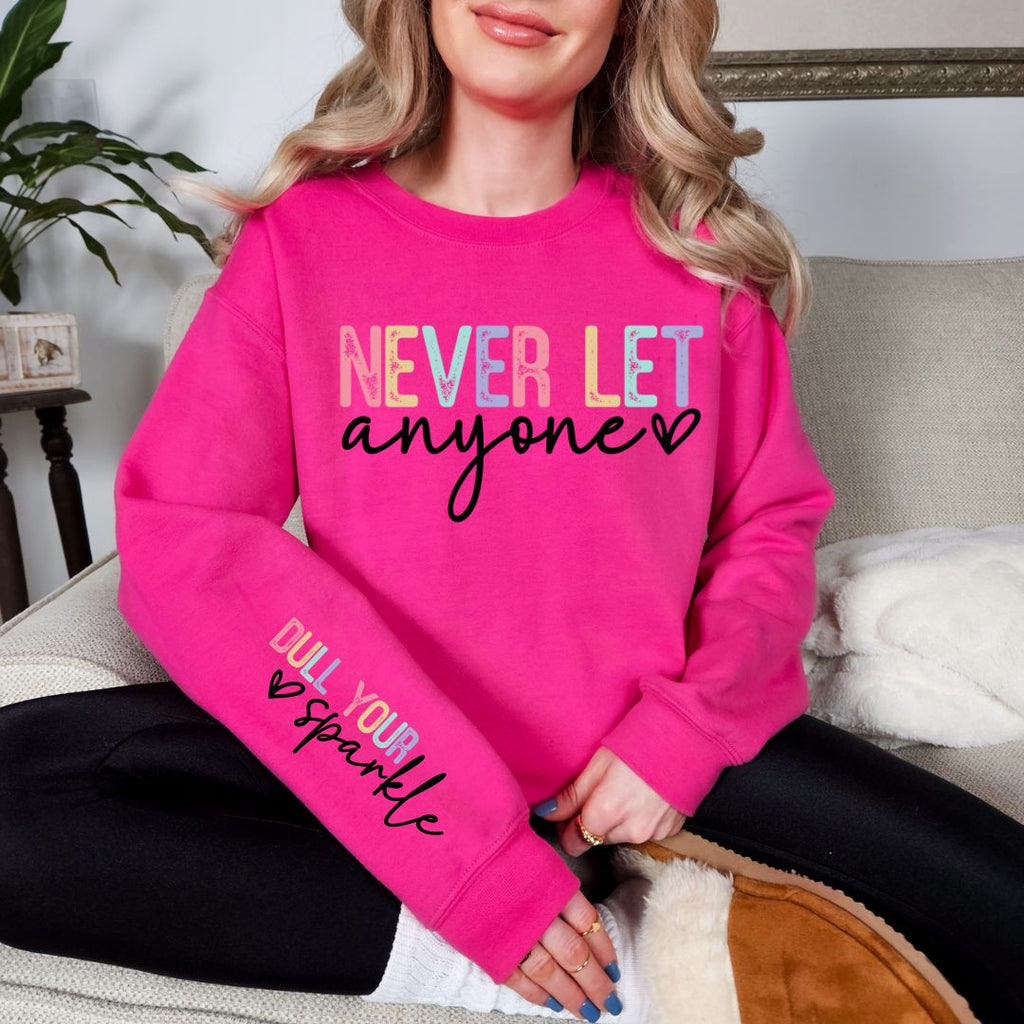 Hazel Blues® |  Never Let Anyone Graphic Sweatshirt in Two Colors