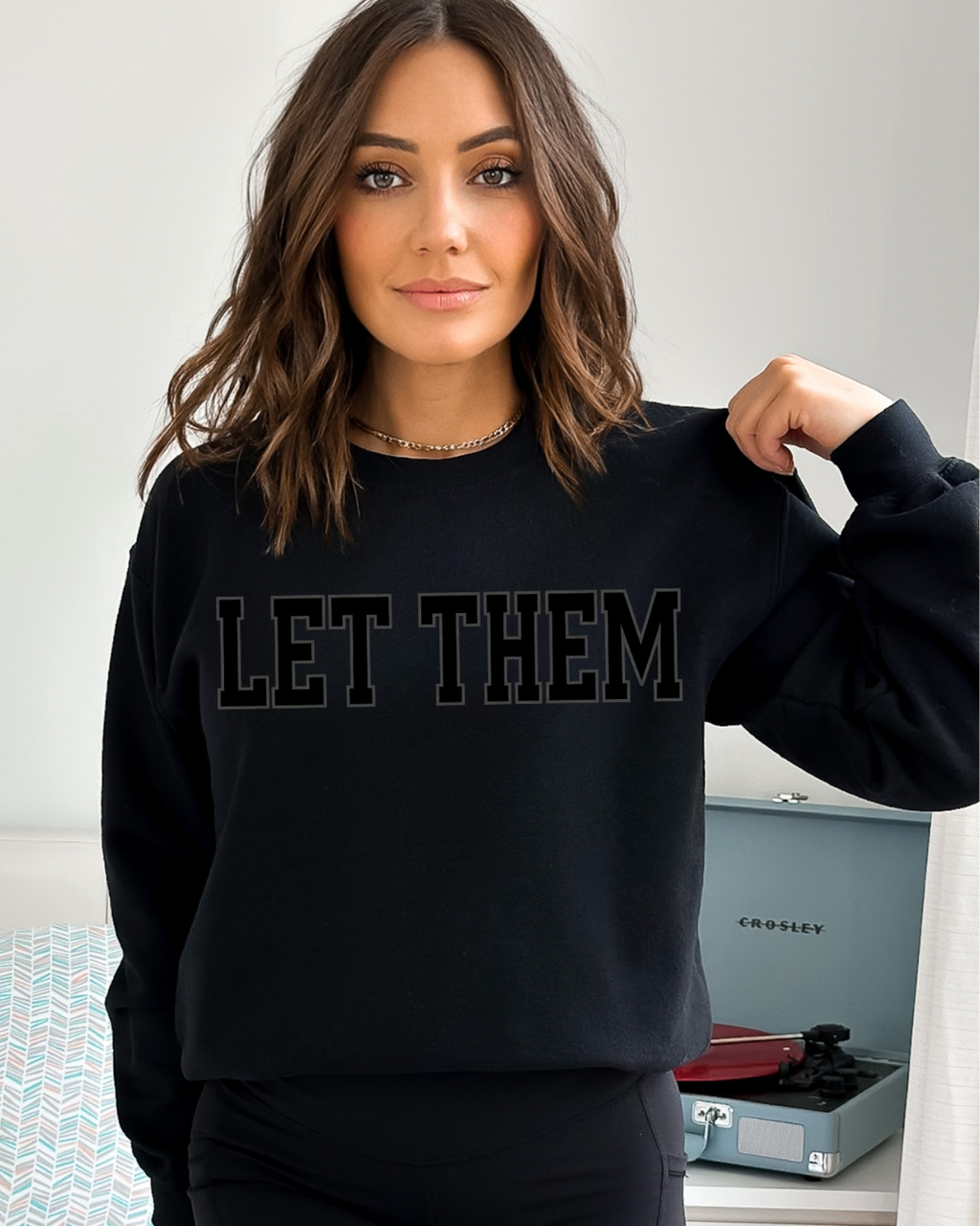 Let Them Graphic Sweatshirt - w/ Sleeve Print