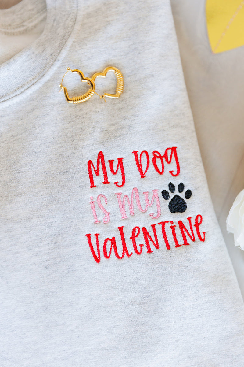 Hazel Blues® |  My Dog is My Valentine Embroidered Sweatshirt