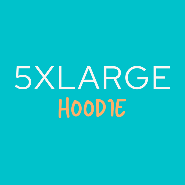 Hazel Blues® |  5XLARGE HOODIE