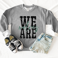 Hazel Blues® | Custom We Are: SWEATSHIRT