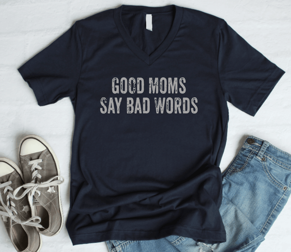 Hazel Blues® | Good Moms Say bad words VNECK - Hazel Blues®