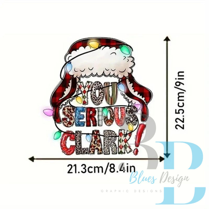 3Blues Designs |  3 STYLES | You Serious Clark? |  DTF Transfer Sheet Iron On