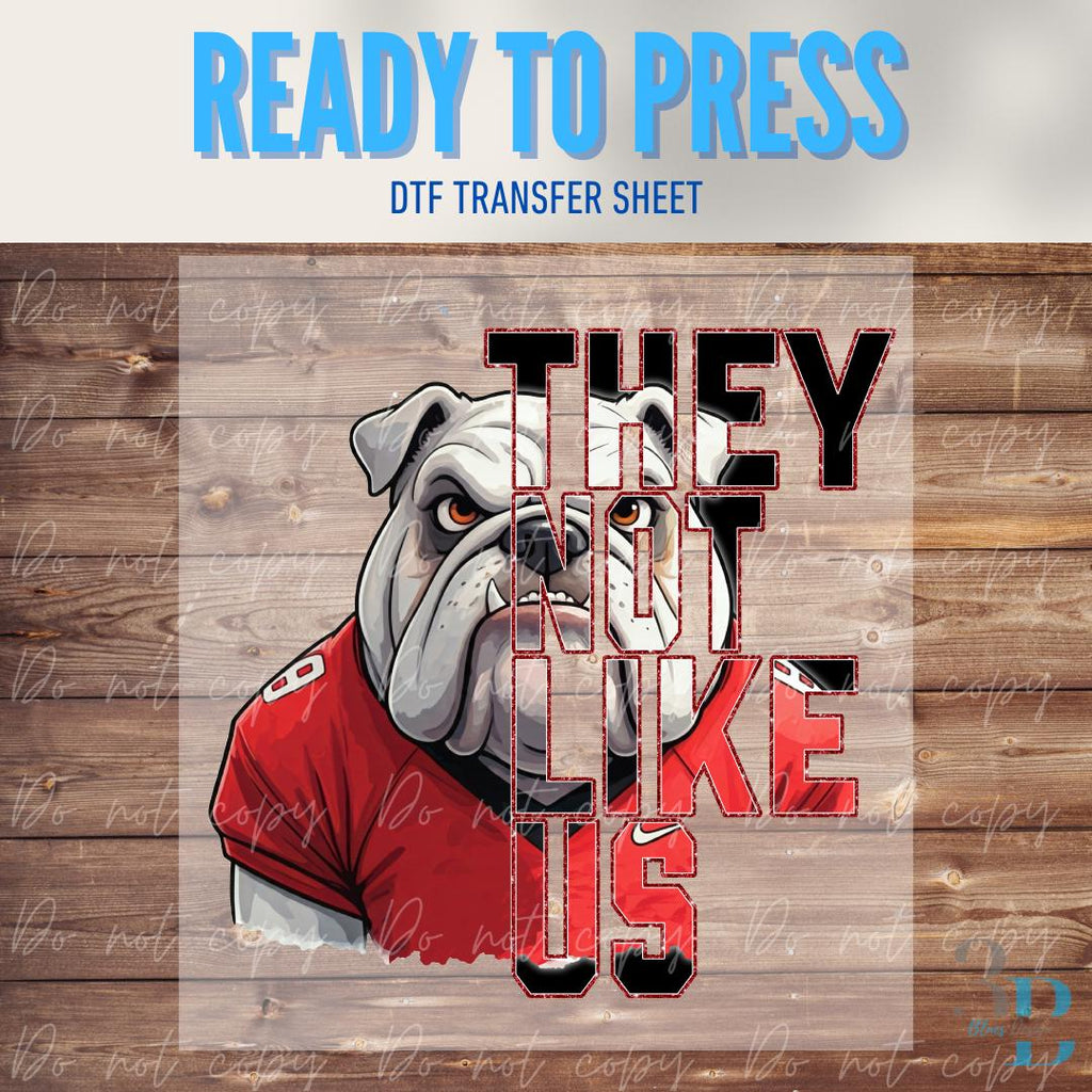 Bulldogs, They Not Like Us | Direct Transfer | DTF