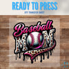 Baseball Mom Drip | Baseball | Game Day | DTF Transfer Sheet Iron On