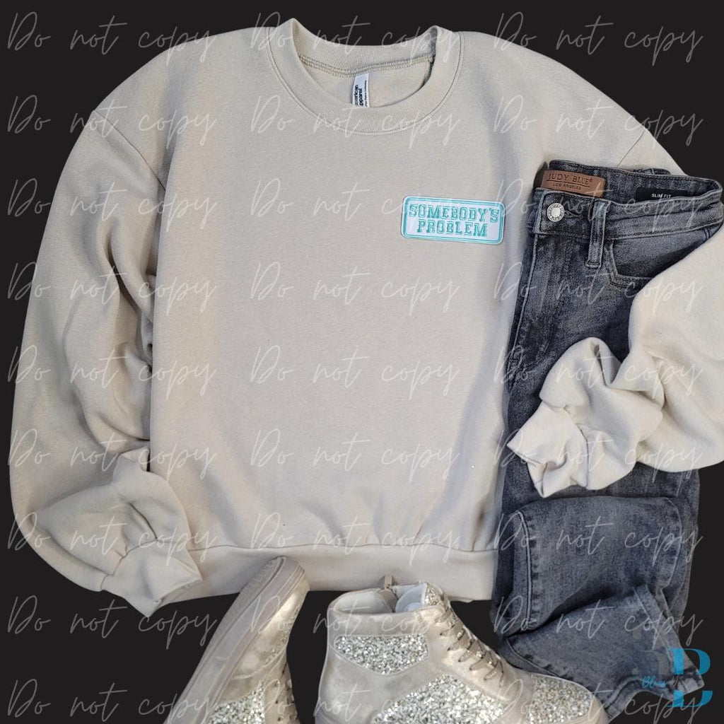 Somebody’s Problem Teal Embroidered Iron-On Patch