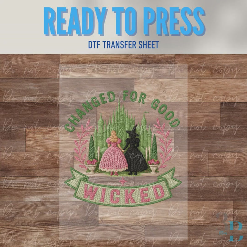 ADULT: Wicked Faux Yarn | Changed for Good | DTF Transfer Sheet | Glinda & Elphaba